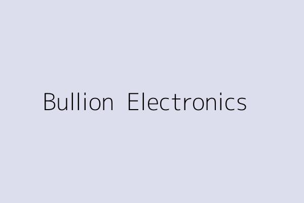 Bullion  Electronics 